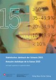 Statistisches Jahrbuch der Schweiz 2015. Annuaire statistique de la Suisse 2015