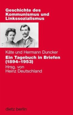 Ein Tagebuch in Briefen (1894-1953) - Duncker, Käte;Duncker, Hermann