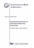 Organizational Structures in International High Value Food Chains. Evidence from Latin America