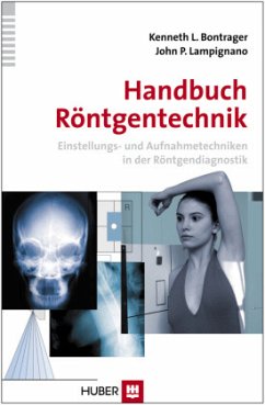 Handbuch Röntgentechnik - Bontrager, Kenneth L.;Lampignano, John P.