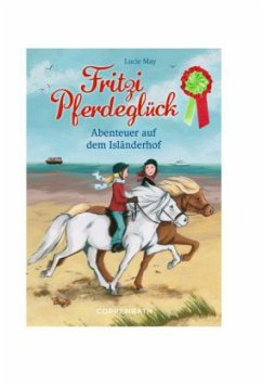 Abenteuer auf dem Isländerhof / Fritzi Pferdeglück Bd.4 - May, Lucie
