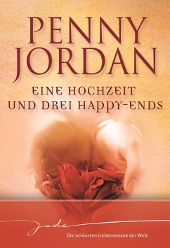 Eine Hochzeit und drei Happy-Ends (eBook, ePUB) - Jordan, Penny