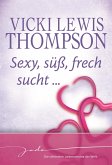 Sexy, süß, frech, sucht ... (eBook, ePUB)