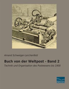 Buch von der Weltpost - Band 2 - Schweiger-Lerchenfeld, Amand Freiherr von