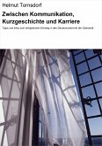 Zwischen Kommunikation, Kurzgeschichte und Karriere (eBook, ePUB)