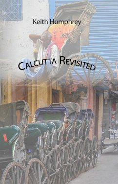 Calcutta Revisited (eBook, ePUB) - Humphrey, Keith