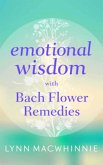 Emotional Wisdom with Bach Flower Remedies (eBook, ePUB)