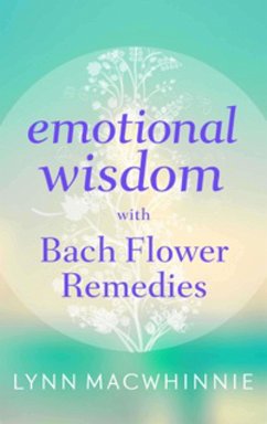 Cover Emotional Wisdom with Bach Flower Remedies (eBook, ePUB)