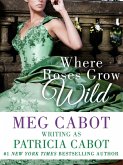 Where Roses Grow Wild (eBook, ePUB)
