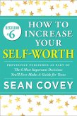 Decision #6: How to Increase Your Self-Worth (eBook, ePUB)