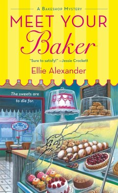 Meet Your Baker (eBook, ePUB) - Alexander, Ellie