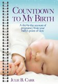 Countdown To My Birth (eBook, ePUB) Countdown To My Birth (eBook, ePUB)