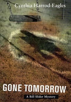 Gone Tomorrow (eBook, ePUB) - Harrod-Eagles, Cynthia
