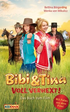 Bibi & Tina - voll verhext - Das Buch zum Film (eBook, ePUB) - Börgerding, Bettina; Mikulicz, Wenka von