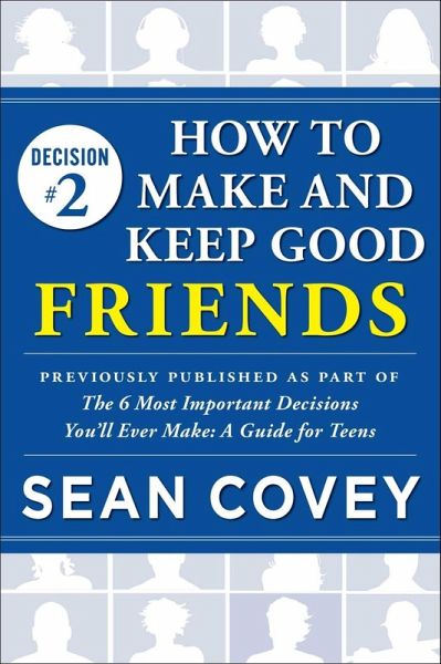 Decision #2: How to Make and Keep Good Friends (eBook, ePUB) Decision #2: How to Make and Keep Good Friends (eBook, ePUB)