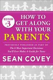 Decision #3: How to Get Along With Your Parents (eBook, ePUB)