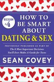 Decision #4: How to Be Smart About Dating & Sex (eBook, ePUB)