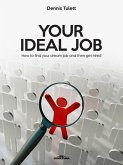 Your Ideal Job (eBook, ePUB) Your Ideal Job (eBook, ePUB)