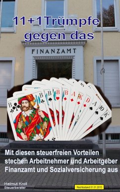 11 + 1 Trümpfe gegen das Finanzamt (eBook, ePUB) - Kroll, Helmut