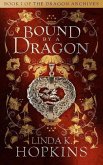Book 1 of The Dragon Archives: Bound by a Dragon (eBook, ePUB)