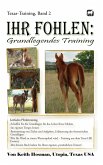 Ihr Fohlen: Grundlegendes Training (eBook, ePUB) Ihr Fohlen: Grundlegendes Training (eBook, ePUB)