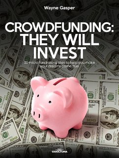 Crowdfunding: They Will Invest (eBook, ePUB) - Gasper, Wayne