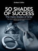 50 Shades of Success - The many shades of Grey (eBook, ePUB)