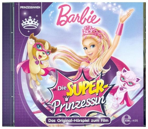 Barbie - Die Super-Prinzessin - Hörbücher portofrei bei bücher.de