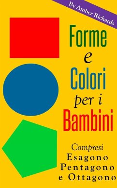 Cover Forme e colori per i bambini - Compresi esagono, pentagono e ottagono (eBook, ePUB)