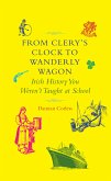 From Clery's Clock to Wanderly Wagon (eBook, ePUB)