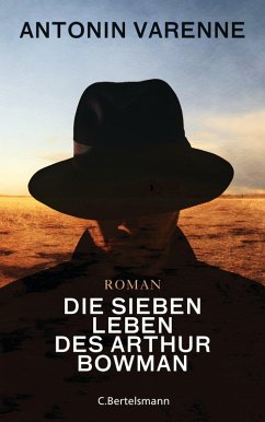 Die sieben Leben des Arthur Bowman (eBook, ePUB) - Varenne, Antonin