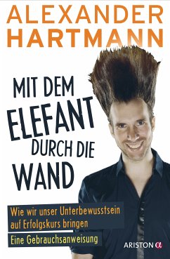 Mit dem Elefant durch die Wand (eBook, ePUB) - Hartmann, Alexander