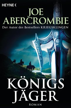 Königsjäger / Königs-Romane Bd.2 (eBook, ePUB) - Abercrombie, Joe
