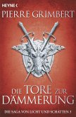 Die Tore zur Dämmerung / Die Saga von Licht und Schatten Bd.3 (eBook, ePUB)