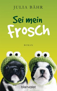 Sei mein Frosch (eBook, ePUB) - Bähr, Julia