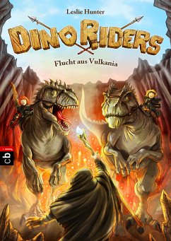 Flucht aus Vulkania / Dino Riders Bd.4 (eBook, ePUB) - Hunter, Leslie