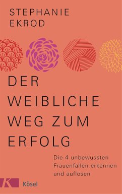 Der weibliche Weg zum Erfolg (eBook, ePUB) - Ekrod, Stephanie