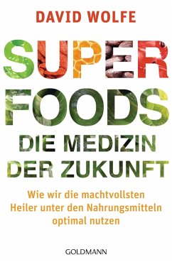 Superfoods - die Medizin der Zukunft (eBook, ePUB) - Wolfe, David