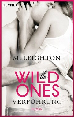 Verführung / The Wild Ones Bd.1 (eBook, ePUB) - Leighton, M.