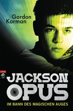 Im Bann des magischen Auges / Jackson Opus Bd.1 (eBook, ePUB) - Korman, Gordon