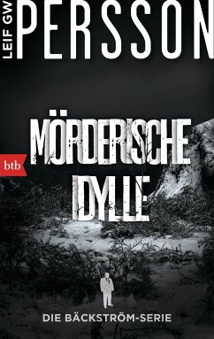 Mörderische Idylle / Kommissar Bäckström Bd.1 (eBook, ePUB) - Persson, Leif GW