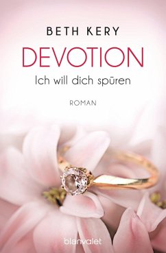 Ich will dich spüren / Devotion Bd.3 (eBook, ePUB) - Kery, Beth