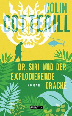 Dr. Siri und der explodierende Drache / Dr. Siri Bd.8 (eBook, ePUB) - Cotterill, Colin