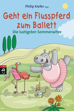 Geht ein Flusspferd zum Ballett (eBook, ePUB)