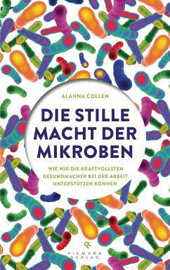Die stille Macht der Mikroben (eBook, ePUB) - Collen, Alanna