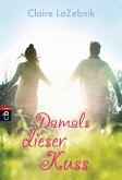 Damals dieser Kuss (eBook, ePUB)