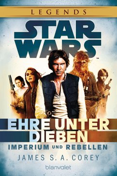 Ehre unter Dieben / Star Wars - Imperium und Rebellen Bd.2 (eBook, ePUB) - Corey, James S. A.