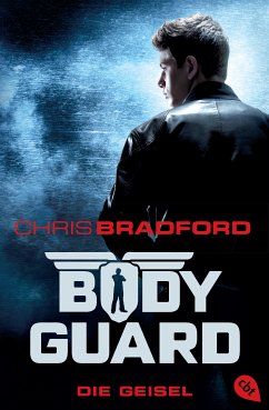 Die Geisel / Bodyguard Bd.1 (eBook, ePUB) - Bradford, Chris