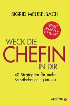 Weck die Chefin in dir (eBook, ePUB) - Meuselbach, Sigrid