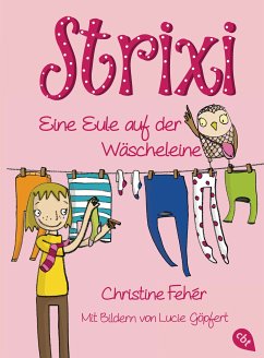 Eine Eule auf der Wäscheleine / Strixi Bd.1 (eBook, ePUB) - Fehér, Christine